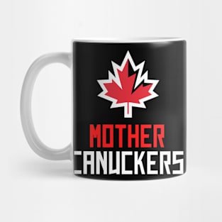 Mother Canuckers [Shawn] Mug